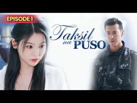TAKSIL NA PUSO [PART 1 TAGALOG DUBBED] - Iniwan ang mahal dahil sa isang panlilinlang.