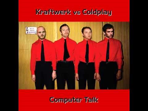 Kraftwerk vs. Coldplay - Computer Talk