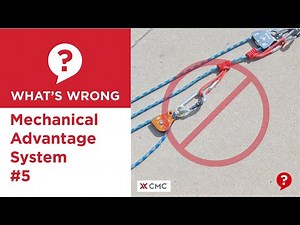 Mechanical Advantage System #5 | What's Wrong? | CMC