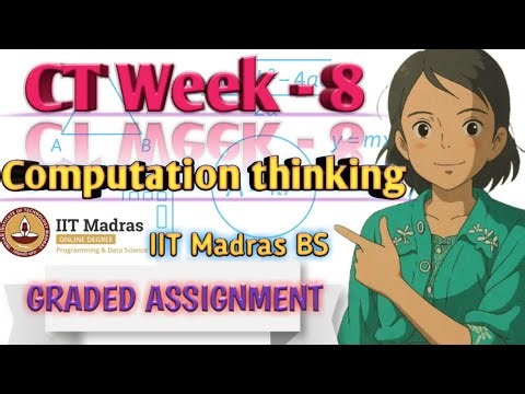 Computation thinking week 8 graded assignment solution| CT week 8 graded assignment|