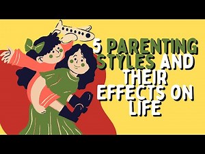 The 5 Parenting Styles That Shape Who You Become