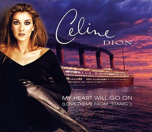 Celine Dion - My Heart Will Go On