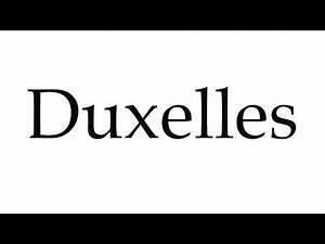 How to Pronounce Duxelles
