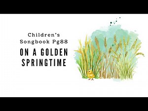 On A Golden Springtime| LDS Primary Song Sing Along