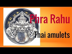 Thai Amulets for Protection, Bring Wealth, Bring Luck, Bring Success / Collection of Phra Rahu