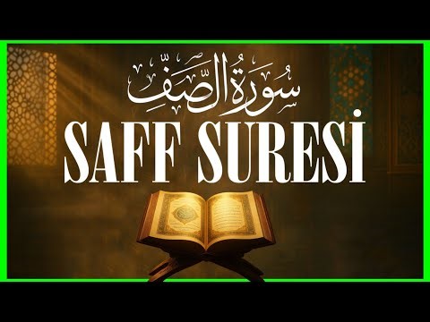 Saff Suresi: Allah Yolunda Saf Tutanların Suresi!