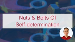 Nuts & Bolts of Self-determination Skill Building Students who have...
