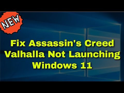 How to Fix Assassin's Creed Valhalla Not Launching Windows 11