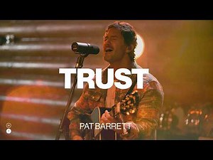 Trust | Pat Barrett | Worship Together Session