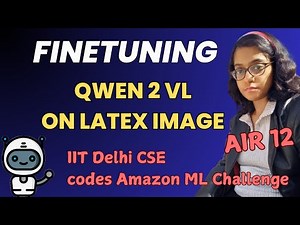 Finetuning Qwen2 VL on LaTeX image with an IITian | ML/LLM Project