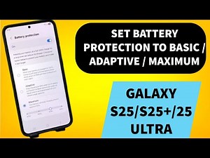 Samsung Galaxy S25/S25+/Ultra | How to Set Battery Protection to Basic, Adaptive, or Advanced