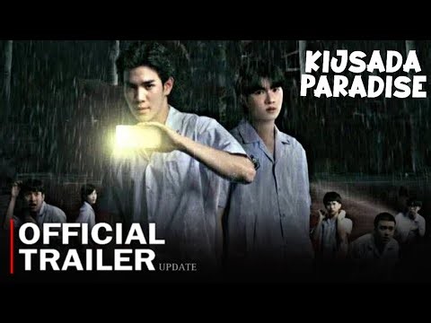 Kijsada Paradise Official Trailer | Update | Fourth Nattawat Jirochtikul | New thailand film