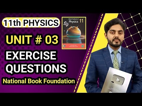 Exercise questions unit 3 class 11 physics nbf | National book foundation | 11th class physics ch 3
