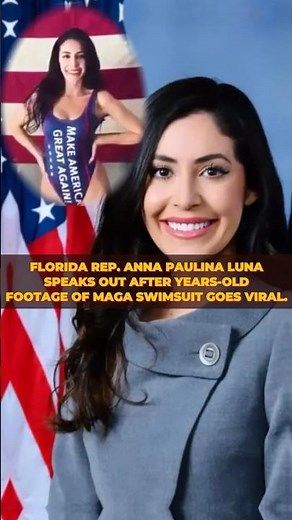 Florida Rep. Anna Paulina Luna speaks out after years-old footage of MAGA swimsuit goes viral.