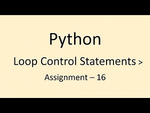 Assignment - 16 || Loop Control Statements || Python || NxtWave || CCBP