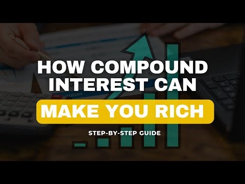 How Compound Interest Can Make You Rich - Step-by-step Guide