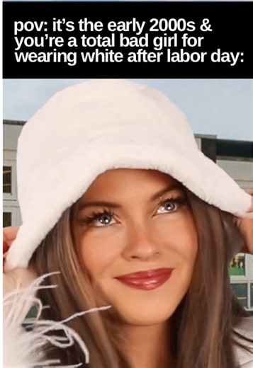 The “don’t wear white after Labor Day” rule is SOoOo late 1800s! It’s time to let it gooooo! #early2000s #nostalgia #laborday #2000sfashion #millennials