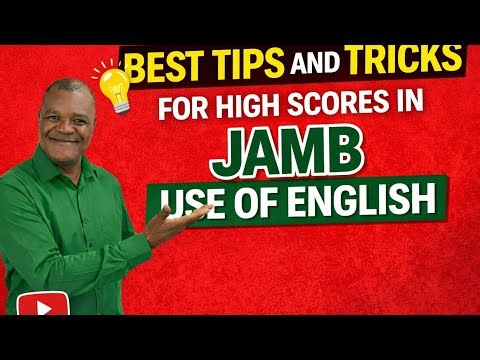 BEST TIPS AND TRICKS FOR HIGH SCORES IN JAMB USE OF ENGLISH