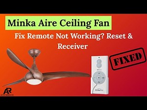 Minka Aire Ceiling Fan Remote Not Working? Reset & Receiver Fix