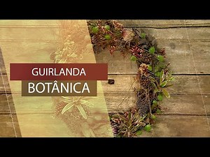 Guirlanda Botânica - Passo a passo para fazer guirlandas!