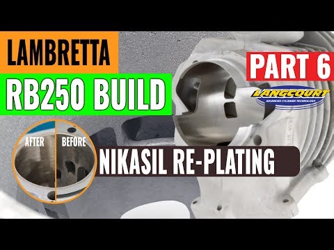 🛠️ Lambretta RB250 Engine Build Part 6 | Nikasil Replating | Langcourts Cylinder Replating Process