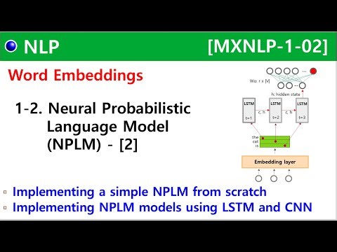 [MXNLP-1-02] Neural Probabilistic Language Model (NPLM) - [2]