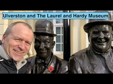 Ulverston and The Laurel and Hardy Museum
