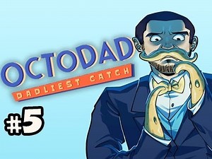 CHECKING OUT - Octodad Dadliest Catch w/ Nova Ep.5
