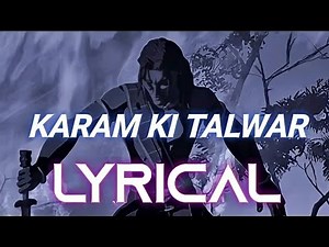Karam Ki Talwar | Lyrical Video | Arjun The Warrior Prince