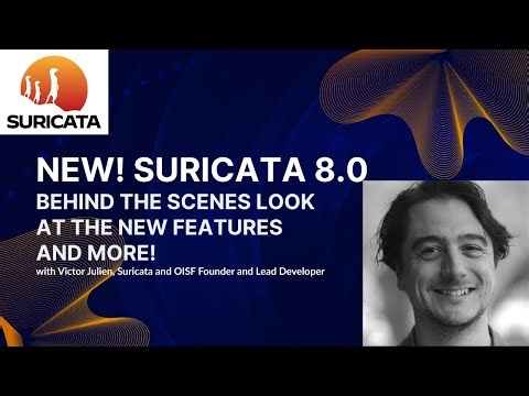 Suricata 8: Behind the Scenes Look at the New Features and more!