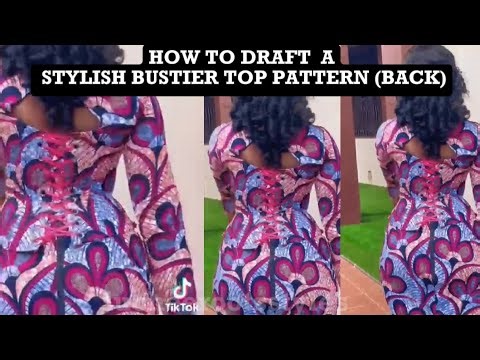 HOW TO DRAFT THIS STYLISH BUSTIER TOP PATTERN(BACK) | Very Detailed Tutorial