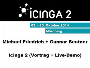 Icinga Workshop 2014 | Icinga 2 Monitoring Redesigned