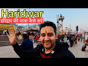 Haridwar ( हरिद्वार ) || Haridwar Complete Video || Haridwar Tourist Place || Haridwar Vlog