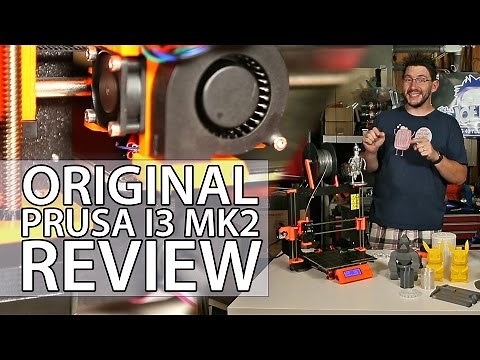 Original Prusa i3 mk2 3D Printer Review - Fully Assembled Version