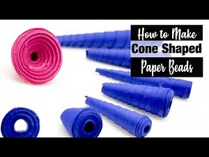 How to Make Cone Shaped Paper Beads