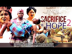 Sacrifice Of Hope 2 - 2014 Latest Nigerian Nollywood Movies