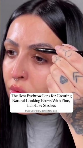 The Best Eyebrow Pens for Creating Natural-Looking Brows With Fine, Hair-Like Strokes