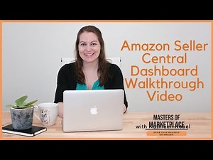 Amazon Seller Central Dashboard Walkthrough Video - What to Know and What to Skip