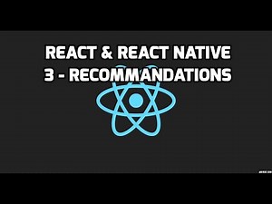 Formation React & React Native - 3 - Quelques recommandations