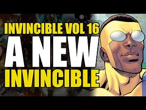 A New Invincible: Invincible Vol 16 Part 5 | Comics Explained