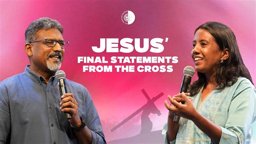 Jesus’ Final Statements from the Cross | Jeyakumar Isaiah | Nancy Ramya
