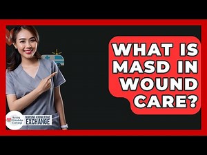 What Is MASD In Wound Care? - Nursing Knowledge Exchange
