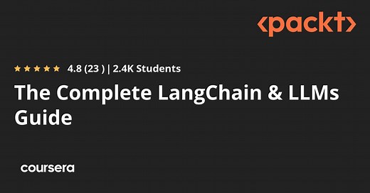 The Complete LangChain & LLMs Guide