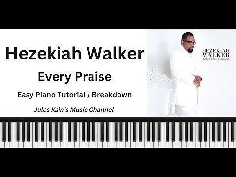 Hezekiah Walker - Every Praise - How To Play - Easy Piano Tutorial