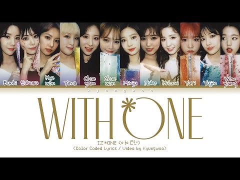 IZ*ONE (아이즈원) "WITH*ONE" Lyrics (Eng/Rom/Han/가사)