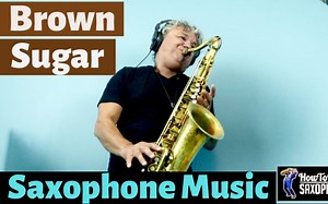 【萨克斯】《Brown Sugar》- Saxophone Music