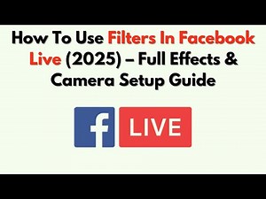 How To Use Filters In Facebook Live (2026) – Full Effects & Camera Setup Guide