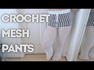 Crochet Mesh Pants | Tutorial DIY