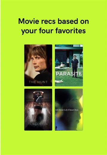 Movie recommendations for Letterboxd user jorahmormon based on the four favorites: • The Hunt (Thomas Vinterberg, 2012) • Parasite (Bong Joon Ho, 2019) • Forgotten (Jang Hang-jun, 2017) • All About Lily Chou-Chou (Shunji Iwai, 2001) 🏷️ #movierecommendations #letterboxd #fourfavorites