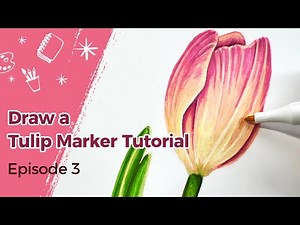 Ohuhu Markers Beginner Tutorial Ep 3: Draw A Tulip 🌷